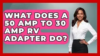 What Does A 50 Amp To 30 Amp RV Adapter Do? - Exploring Campgrounds