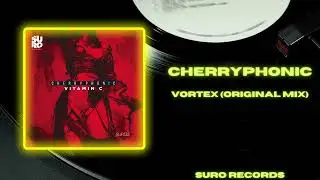 Cherryphonic - Vortex (Original Mix)[Suro Records] TECHNO PEAK TIME DRIVING Top 47hype / 2 Releases