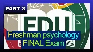 Freshman psychology | Final Exam | part 3 | Arbaminch university