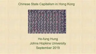 Ho-fung Hung: Chinese State Capitalism in Hong Kong