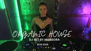 1 Hour Organic House Vibes &bull;Margora (Studio Mix)&bull;BCN 2025