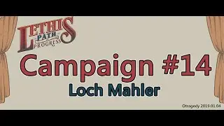 【Otragedy】悲劇遊戲台 Lethis -  Path Of Progress Campaign 14