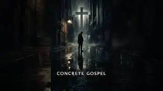 Concrete Gospel
