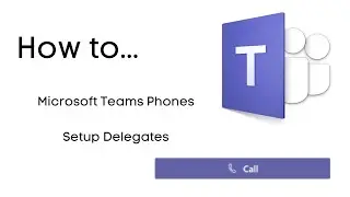 Teams Phones Manage Delegates