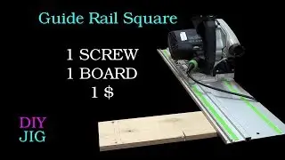 Guide Rail Square - DIY JIG