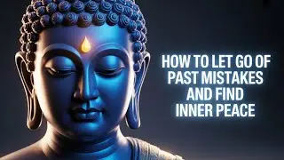 How to Let Go of Past Mistakes and Find Inner Peace