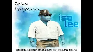 Tubai Pengerindu - Isa Lee (Official Music Video)