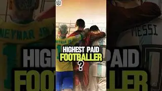 Highest paid player in the world 🤑💰