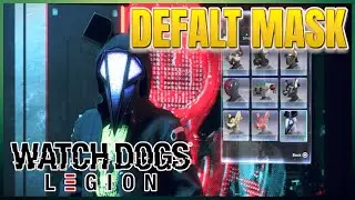 HOW TO GET THE DEFALT MASK - WATCH DOGS LEGION