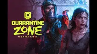 Last Call! Entering the Quarantine Zone: What Happens Inside?