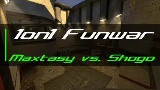 HL2DM | 1on1 Funwar 28/07/2013 | Maxtasy vs. Shogo | Part1
