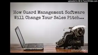 How Guard Management Software Will Change Your Sales Pitch..