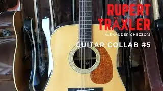 Alexander Ghezzo&acute;s Guitar Collab #5 feat. Rupert Tr&auml;xler