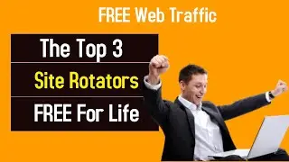 The 3 Top FREE  Website Rotators | How to get FREE Website Traffic