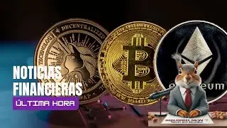 Noticias Financieras- Ethereum, Bitcoin, Block y Axie Infinity en el Centro de la Atenci&oacute;n...
