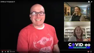 COVID-eo TV Episode 37