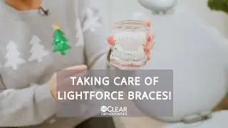 Taking Care Of Lightforce Braces | GoClear Orthodontics