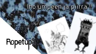 Iho umpeen ja piirr&auml; !! [Ropetupa]