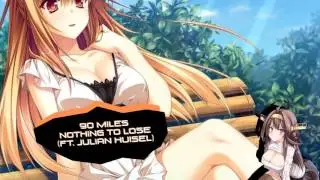 90 Miles - Nothing To Lose (ft. Julian Huisel)