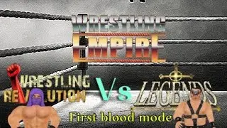 |First blood mode| Wrestling revolution Vs Legends