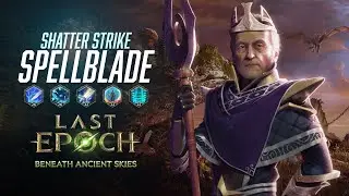 We are EMPOWERED!  Shatter Strike Spellblade Mage - Last Epoch Season 3