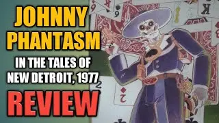 JOHNNY PHANTASM REVIEW