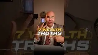 You Need to Know These 7 Wealth Truths If You Want to Be Truly Wealthy