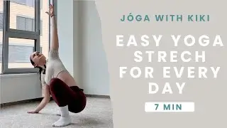 Easy yoga stretch for every day life and energy | 7 min | J&oacute;ga With Kiki 