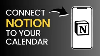 How to Connect Notion to Calendar | Updated