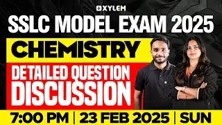 SSLC Model Examination 2025: Chemistry - Detailed Question Discussion | Xylem SSLC