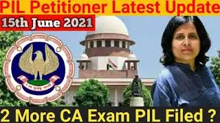 Breaking News | CA Exam July 2021 PIL Update | 2 More PIL Filed in Supreme Court | CA Exam Update