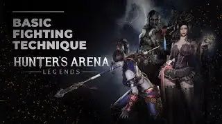 Hunter's Arena Legends | basic fighting skills