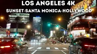 Los Angeles NIGHT DRIVE 4K &ndash; SUNSET,SANTA MONICA  to HOLLYWOOD Blvd in Glowing City Lights