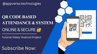 QR Code Attendance App | Online Secure Attendance System for Android with Source Code | Tutorial