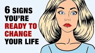 Embrace the Change: 7 Signs You're Ready for a Life Transformation