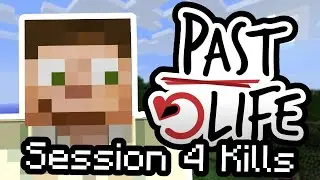Every KILL From PAST LIFE | Session 4