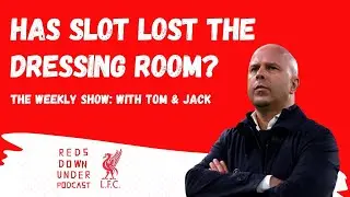 The Weekly Show: Has Slot Lost The Dressing Room?
