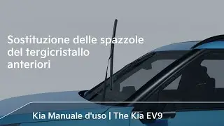 Sostituzione delle spazzole del tergicristallo anteriori｜The Kia EV9