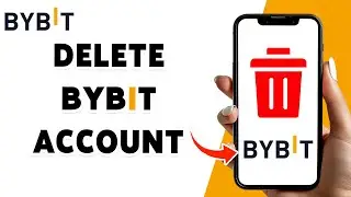 How To Delete Bybit Account 2024 | Permanently Close Your Bybit Account