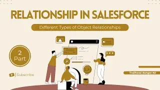 Relationships in Salesforce Part 2