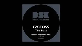 Gy Foss - The Boss (Original Mix)
