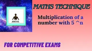 Maths Technique | Multiplication of a Number with 5^n | Fast Calculations Technique 