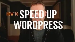 How To Speed Up Wordpress - Optimization Guide for Shared Hosting