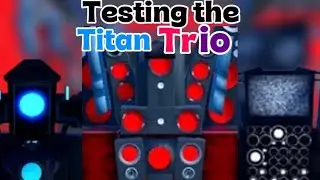 Testing the titan trio in cttd but fun