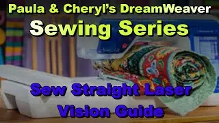 How To Use the Sew Straight™ Laser Vision Guide on the Brother DreamWeaver™ XE