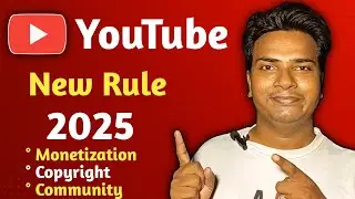 YouTube ke naye rules 2025 | New YouTube Policy Update | Monetization, Copyright & Community ❌