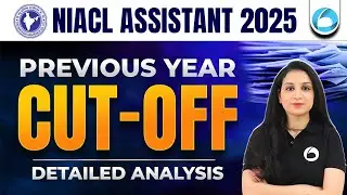 NIACL Assistant 2025 | Previous Year Cut Off | NIACL Assistant 2025 | Detailed Analysis | By Shaifal