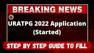 URATPG 2022 Application (Started) - How to Fill Application URATPG 2022 Application Form