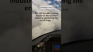 The Boeing 747 has left a lasting impact on... Aviation Fact №43 #aviation #facts #747