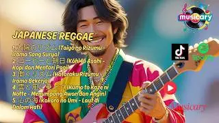 Japanese Reggae 2025 &ndash; Viral Chill Reggae Songs from Japan | Trending on Spotify & TikTok | Musicary